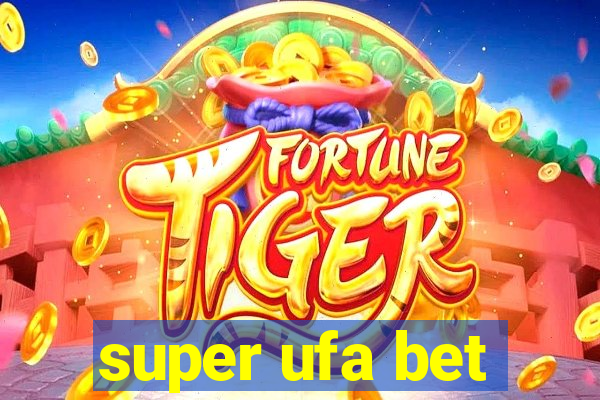 super ufa bet